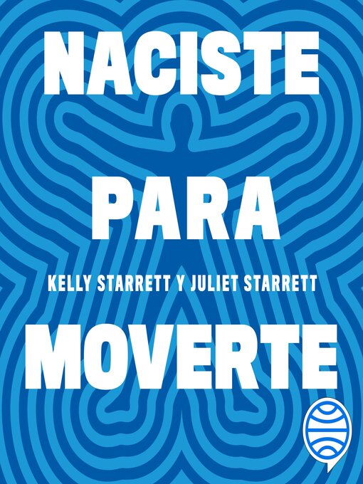 Title details for Naciste para moverte by Juliet Starrett - Available